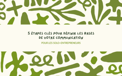 5 étapes clés pour définir les bases de votre communication